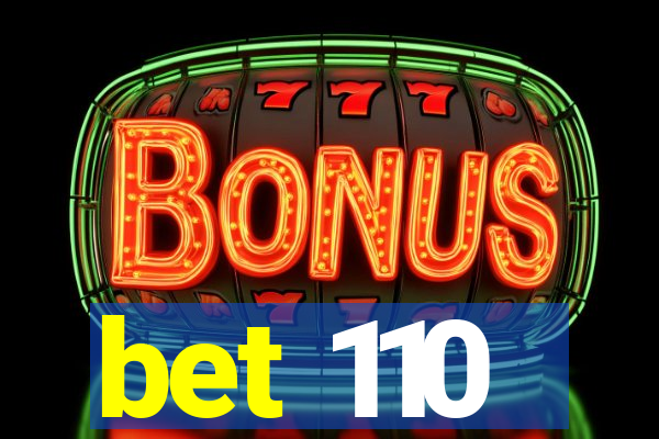 bet 110